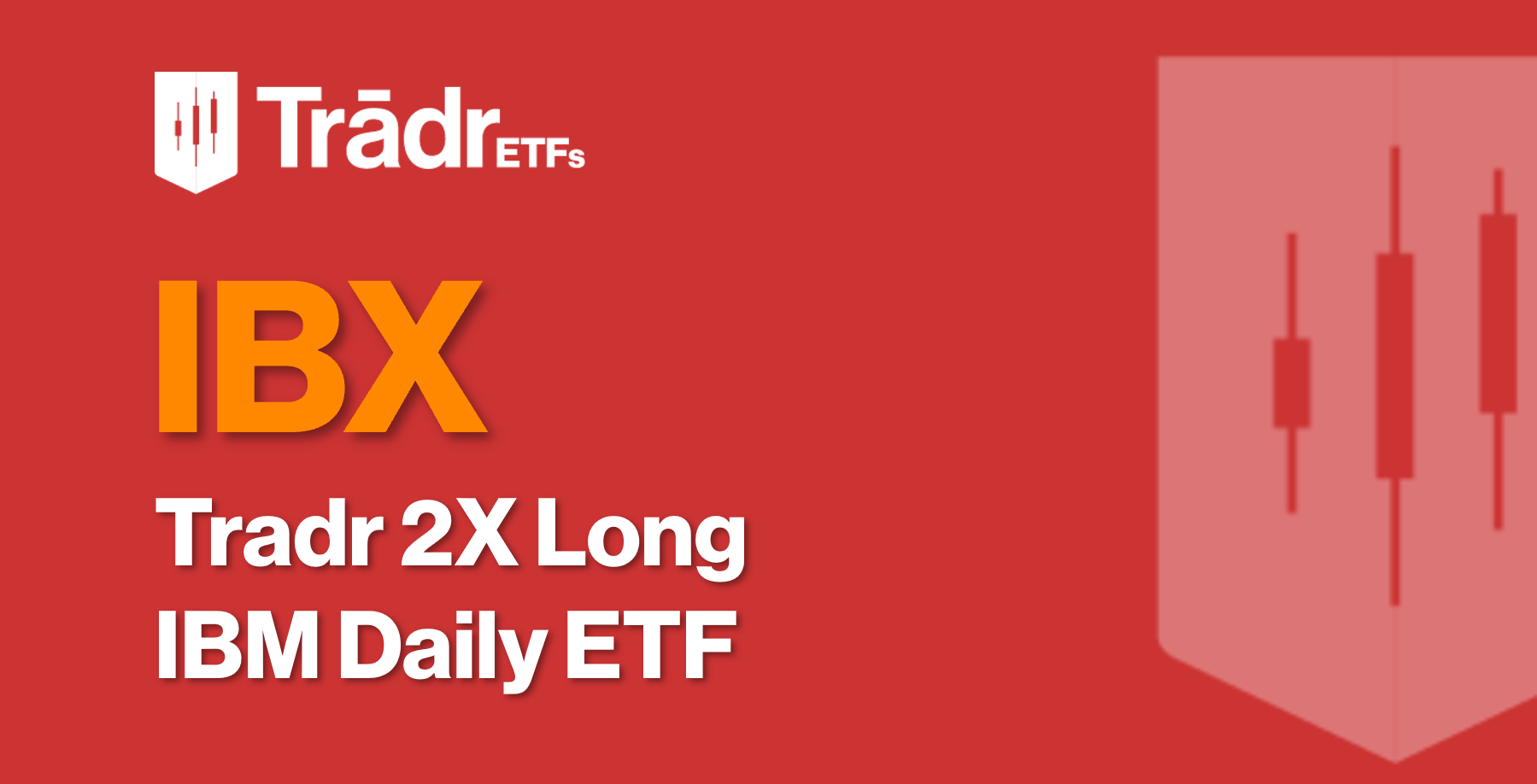 2X Long IBM Daily ETF (IBX) Tradr ETFs
